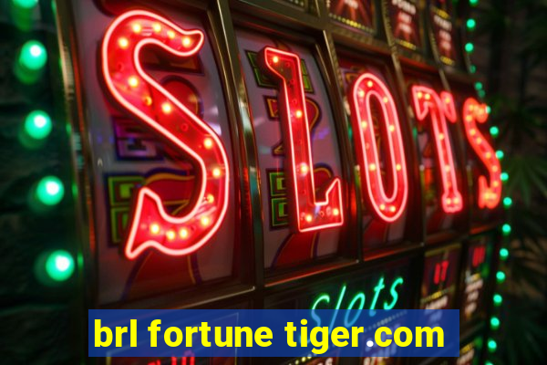 brl fortune tiger.com